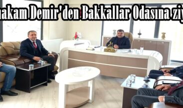 Kaymakam Demir’den Bakkallar Odasına ziyaret.