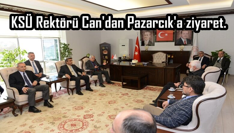 KSÜ Rektörü Can’dan Pazarcık’a ziyaret.