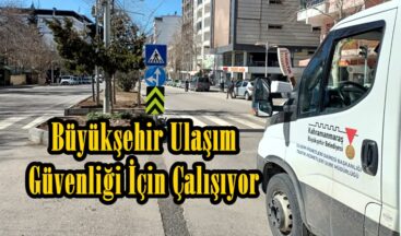 Büyükşehir Ulaşım Güvenliği İçin Çalışıyor!