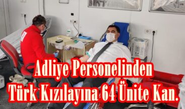 Adliye Personelinden Türk Kızılayına 64 Ünite Kan.