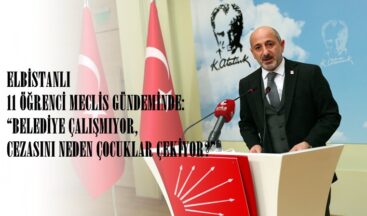 ELBİSTANLI 11 ÖĞRENCİ MECLİS GÜNDEMİNDE: “BELEDİYE ÇALIŞMIYOR, CEZASINI NEDEN ÇOCUKLAR ÇEKİYOR?”