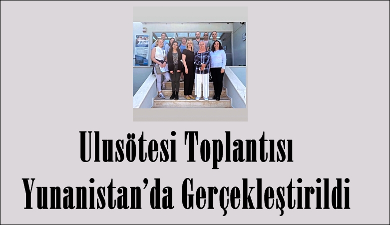 3.Ulusötesi Toplantısı Yunanistan’da Gerçekleştirildi.