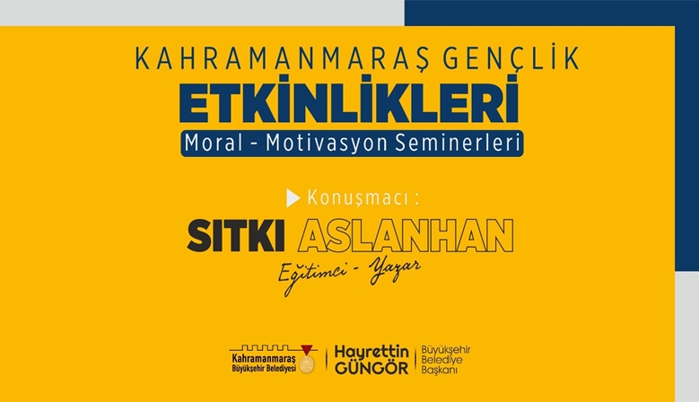 Yazar Aslanhan’la Moral ve Motivasyon Seminerleri.