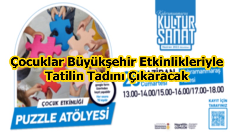 Çocuklar Büyükşehir Etkinlikleriyle Tatilin Tadını Çıkaracak.