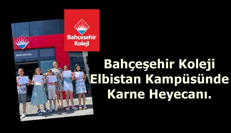 Bahçeşehir Koleji Elbistan Kampüsünde Karne Heyecanı.