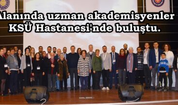 Alanında uzman akademisyenler KSÜ Hastanesi’nde buluştu.