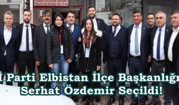 İYİ Parti Elbistan İlçe Başkanlığına Serhat Özdemir Seçildi!