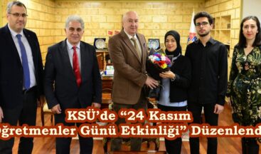 KSÜ’de “24 Kasım Öğretmenler Günü Etkinliği” Düzenlendi.