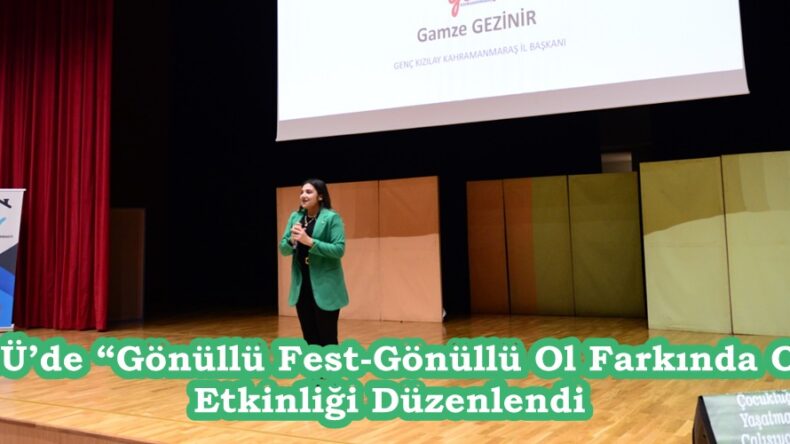 KSÜ’de “Gönüllü Fest-Gönüllü Ol Farkında Ol” Etkinliği Düzenlendi.