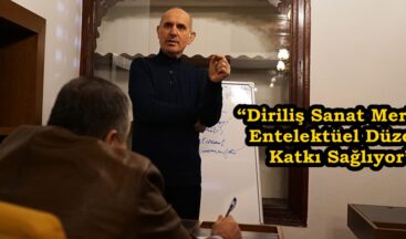 “Diriliş Sanat Merkezi Entelektüel Düzeye Katkı Sağlıyor”