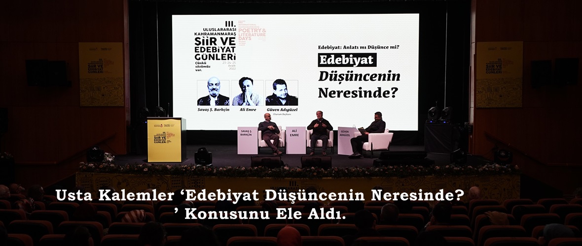 Usta Kalemler ‘Edebiyat Düşüncenin Neresinde?’ Konusunu Ele Aldı.