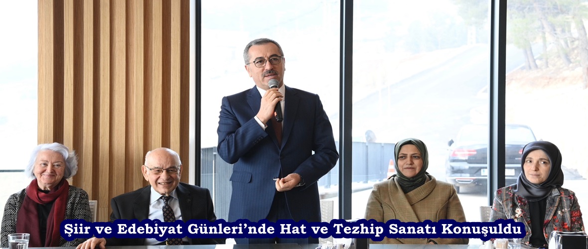 Şiir ve Edebiyat Günleri’nde Hat ve Tezhip Sanatı Konuşuldu.