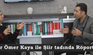 Şair Ömer Kaya ile Şiir tadında Röportaj.