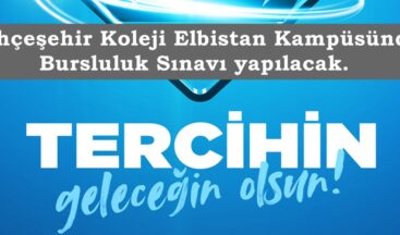 Bahçeşehir Koleji Elbistan Kampüsünde Bursluluk Sınavı yapılacak.