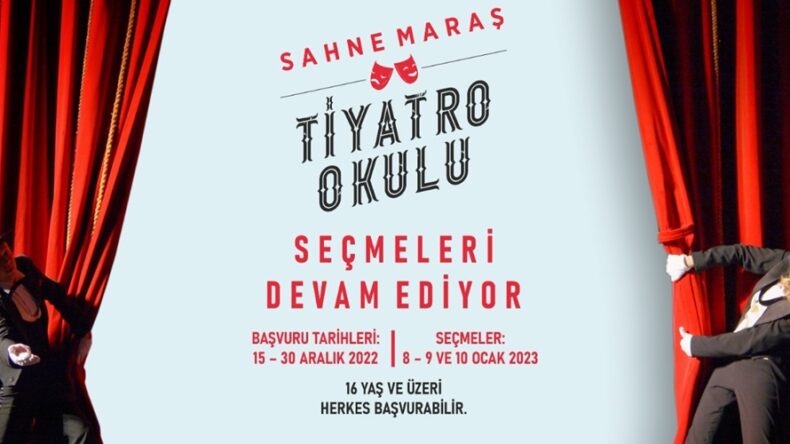 Sahne Maraş Tiyatro Okulu Kayıtları Devam Ediyor.