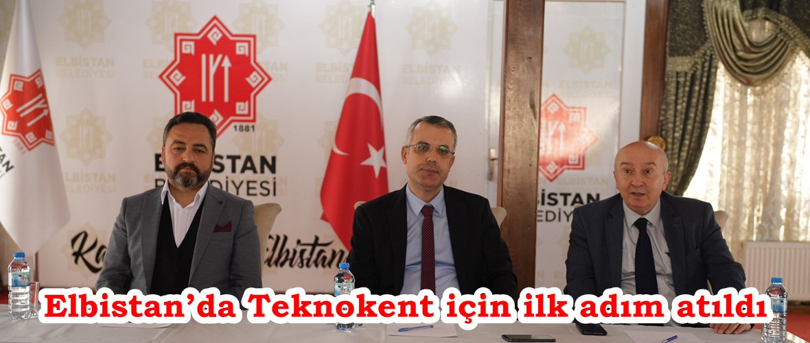 Elbistan’da Teknokent için ilk adım atıldı.