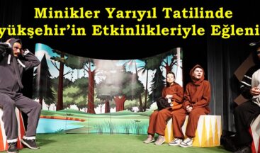 Minikler Yarıyıl Tatilinde Büyükşehir’in Etkinlikleriyle Eğleniyor.