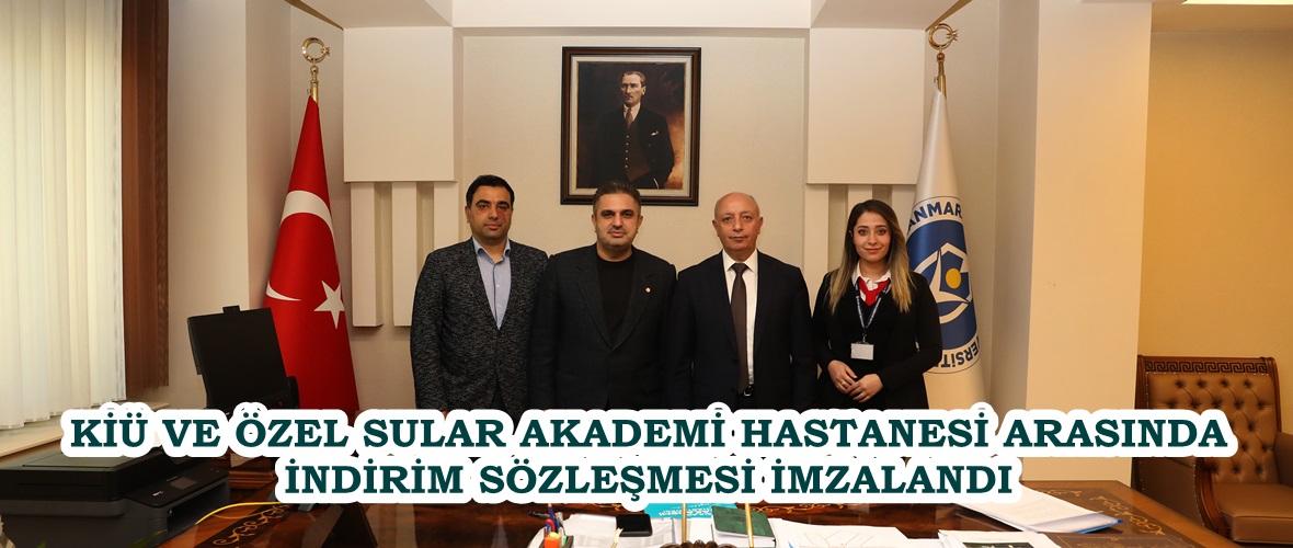 KİÜ VE ÖZEL SULAR AKADEMİ HASTANESİ ARASINDA İNDİRİM SÖZLEŞMESİ İMZALANDI.