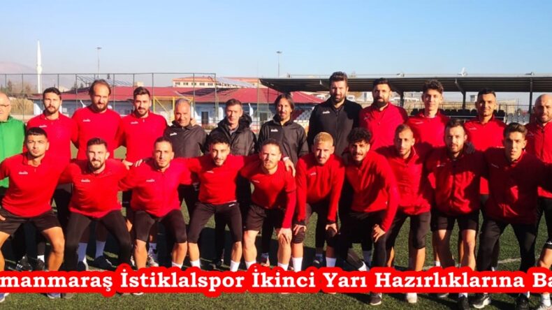 Kahramanmaraş İstiklalspor İkinci Yarı Hazırlıklarına Başladı.