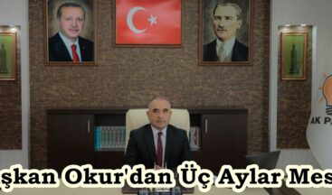 Başkan Okur’dan Üç Aylar Mesajı.