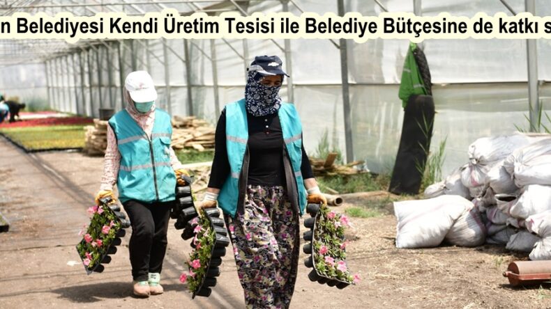 Elbistan Belediyesi Kendi Üretim Tesisi ile Belediye Bütçesine de katkı sağlıyor.