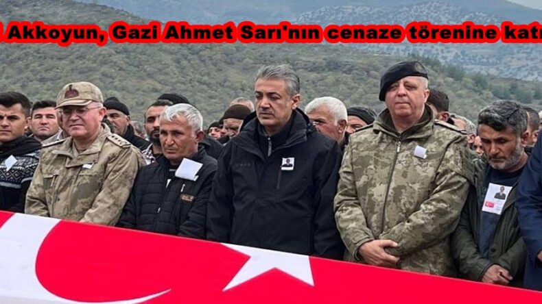 Vali Akkoyun, Gazi Ahmet Sarı’nın cenaze törenine katıldı.