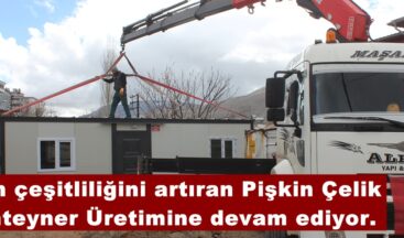 Ürün çeşitliliğini artıran Pişkin Çelik Konteyner Üretimine devam ediyor.