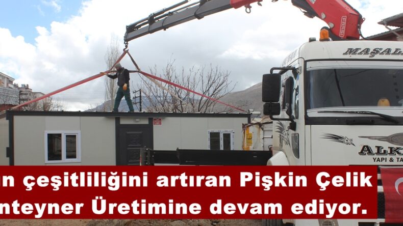 Ürün çeşitliliğini artıran Pişkin Çelik Konteyner Üretimine devam ediyor.