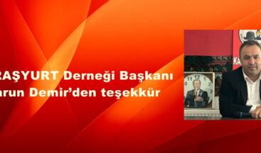 MARAŞYURT Derneği Başkanı Harun Demir’den teşekkür.