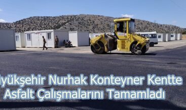 Büyükşehir Nurhak Konteyner Kentte Asfalt Çalışmalarını Tamamladı.