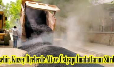 Büyükşehir, Kuzey İlçelerde Alt ve Üstyapı İmalatlarını Sürdürüyor.