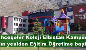 Bahçeşehir Koleji Elbistan Kampüsü bugün yeniden Eğitim Öğretime başladı.