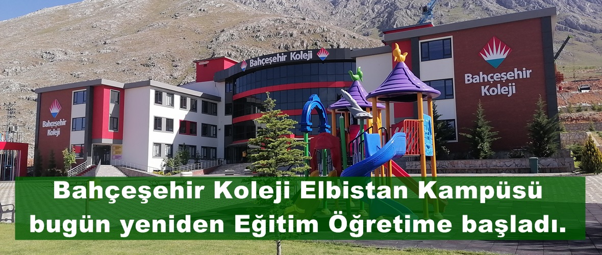 Bahçeşehir Koleji Elbistan Kampüsü bugün yeniden Eğitim Öğretime başladı.