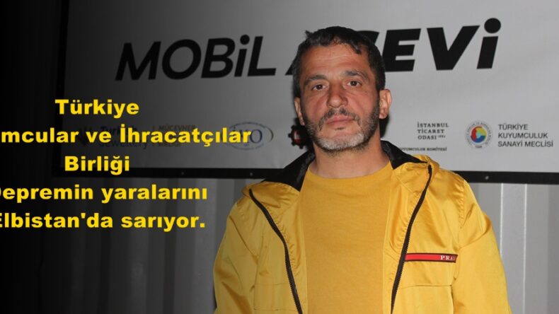 Türkiye Kuyumcular ve İhracatçılar Birliği Depremin yaralarını Elbistan’da sarıyor.