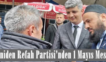 Yeniden Refah Partisi’nden 1 Mayıs Mesajı