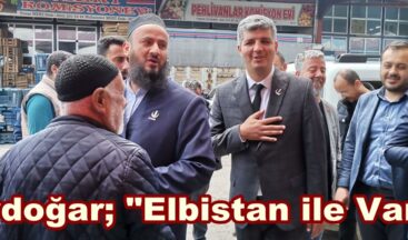 Aydoğar; “Elbistan ile Varız”