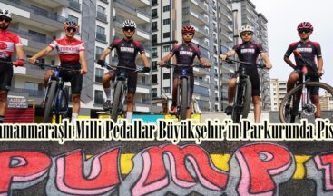 Kahramanmaraşlı Milli Pedallar Büyükşehir’in Parkurunda Piste Çıktı.