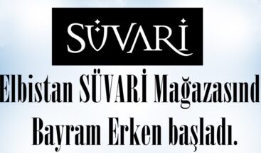 Elbistan SÜVARİ Mağazasında Bayram Erken başladı.
