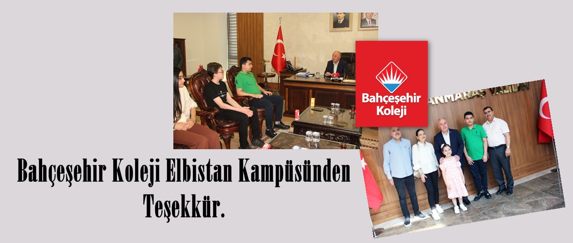 Bahçeşehir Koleji Elbistan Kampüsünden Teşekkür.