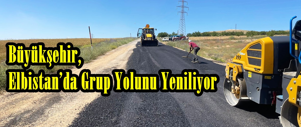 Büyükşehir, Elbistan’da Grup Yolunu Yeniliyor.