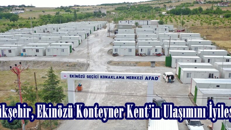 Büyükşehir, Ekinözü Konteyner Kent’in Ulaşımını İyileştirdi.