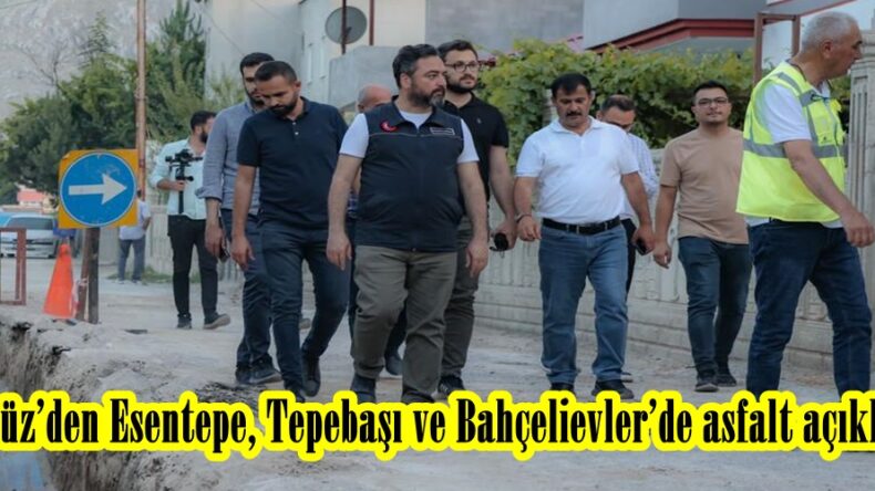 Gürbüz’den Esentepe, Tepebaşı ve Bahçelievler’de asfalt açıklaması.