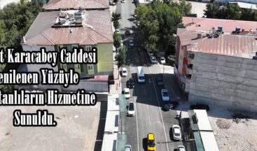 Ahmet Karacabey Caddesi Yenilenen Yüzüyle Elbistanlıların Hizmetine Sunuldu.