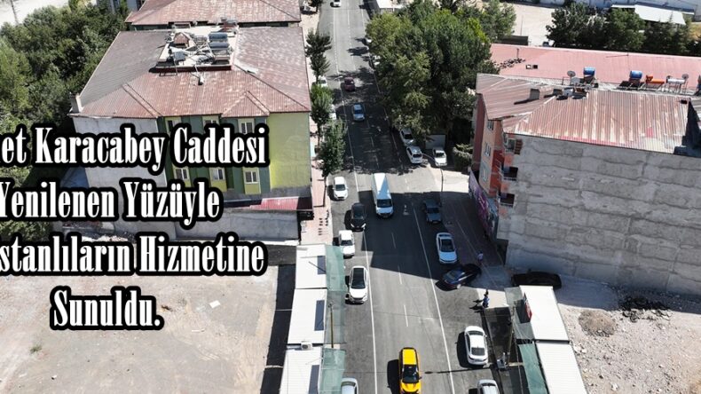Ahmet Karacabey Caddesi Yenilenen Yüzüyle Elbistanlıların Hizmetine Sunuldu.