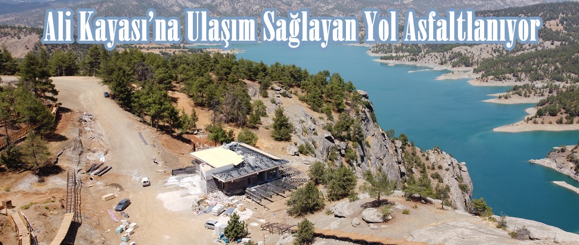 Ali Kayası’na Ulaşım Sağlayan Yol Asfaltlanıyor.