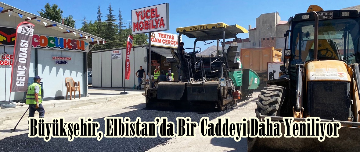 Büyükşehir, Elbistan’da Bir Caddeyi Daha Yeniliyor.