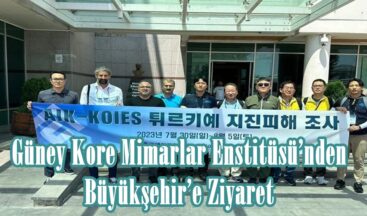 Güney Kore Mimarlar Enstitüsü’nden Büyükşehir’e Ziyaret.