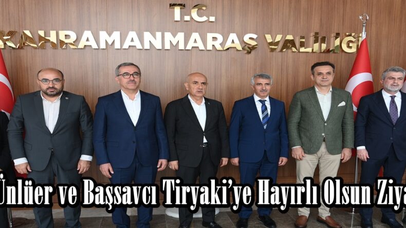 Vali Ünlüer ve Başsavcı Tiryaki’ye Hayırlı Olsun Ziyareti