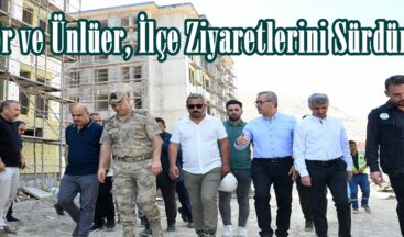 Güngör ve Ünlüer, İlçe Ziyaretlerini Sürdürüyor.