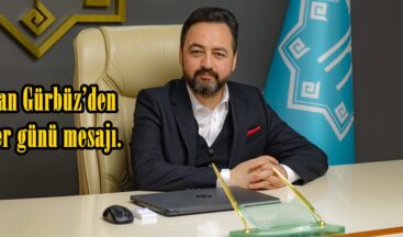 Başkan Gürbüz’den gaziler günü mesajı.